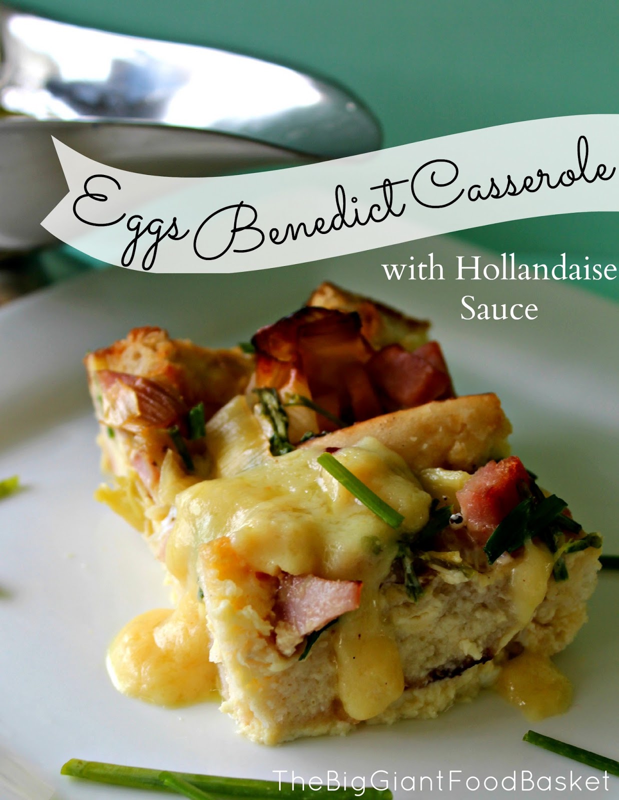 The Big Giant Food Basket Eggs Benedict Casserole