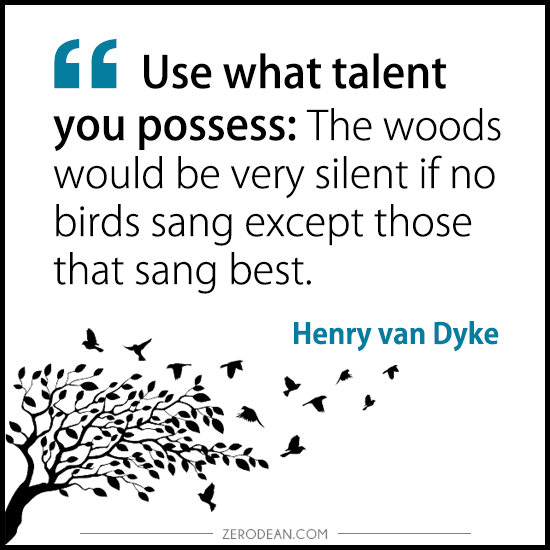 Use What Talent You Possess