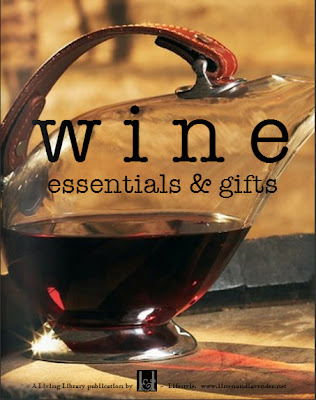 wine: essentials & gifts - a Living Library Publication by linenandlavender.net - http://glossi.com/linenlavender/62851-w-i-n-e-essentials-gifts wine: essentials & gifts - a Living Library Publication by linenandlavender.net - http://glossi.com/linenlavender/62851-w-i-n-e-essentials-gifts