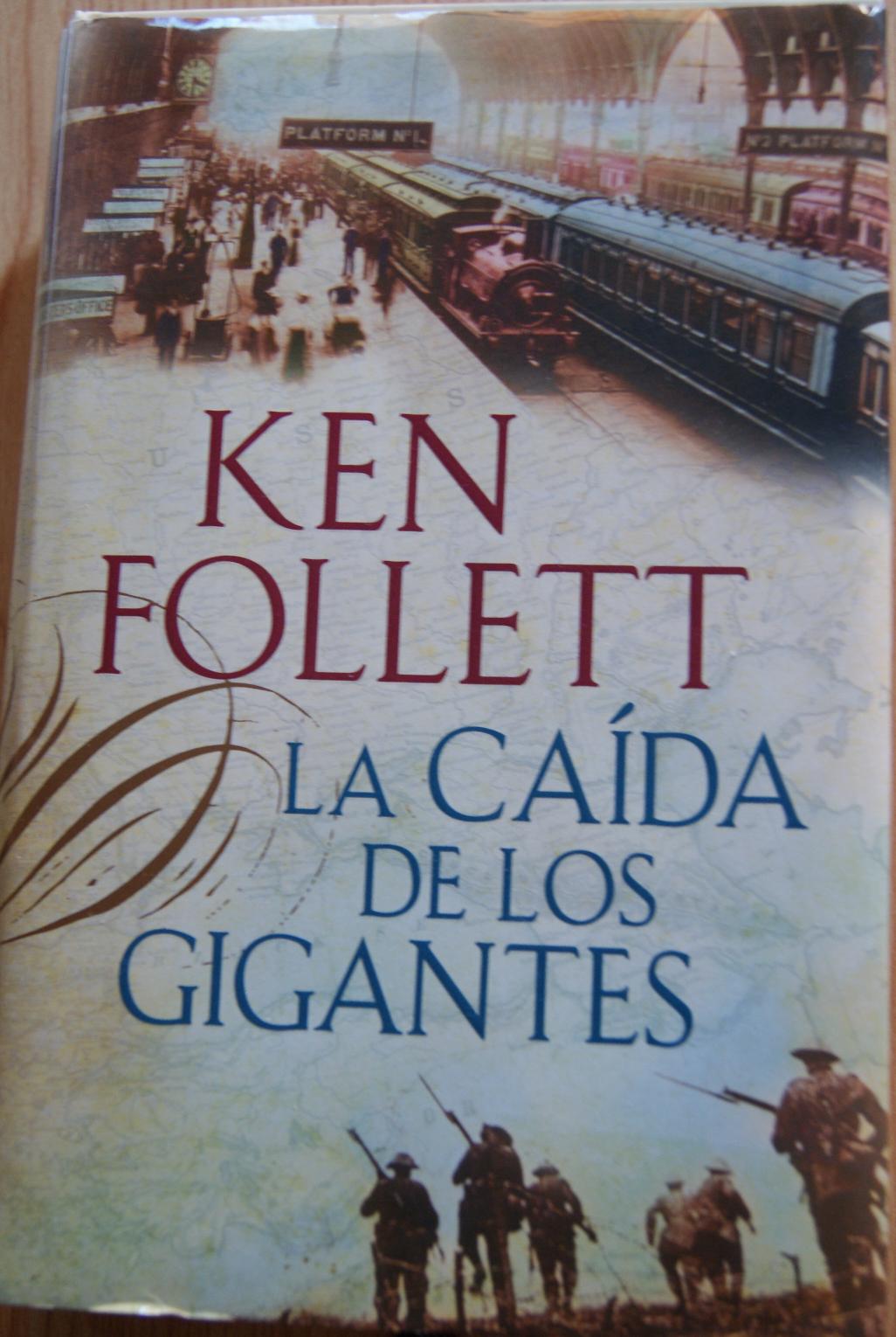 Al calor de los libros: LA CAÍDA DE LOS GIGANTES de Ken Follett