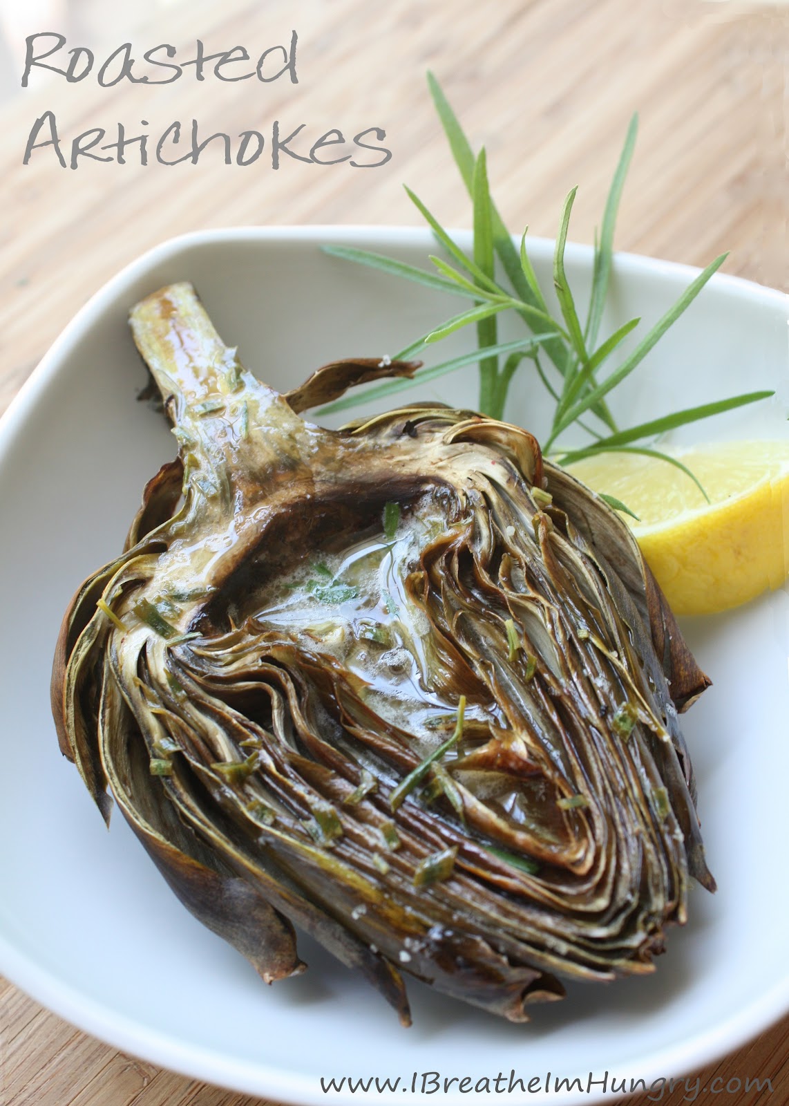 Roasted Artichokes w/ Lemon Tarragon Butter I Breathe... I'm Hungry...