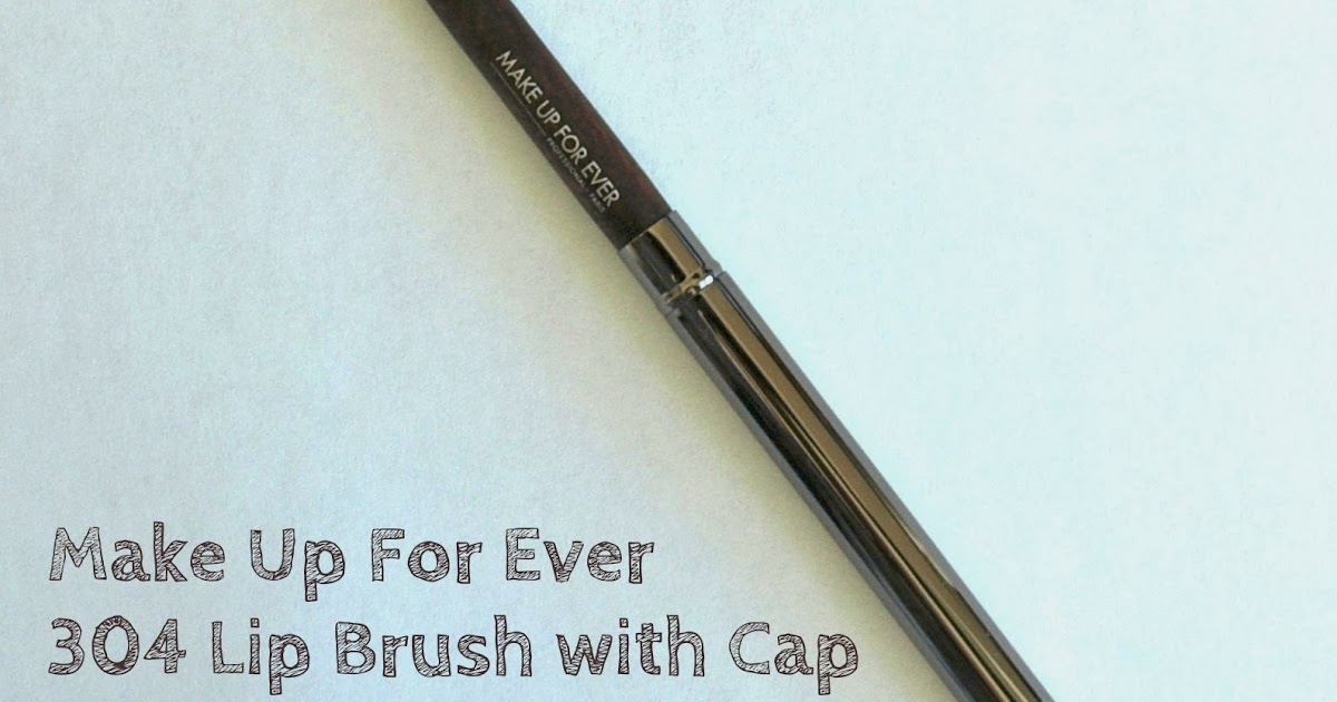 Make Up For Ever 304 Lip Brush with Cap Review The Happy Sloths