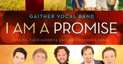 I Am a Promise by Gloria Gaither