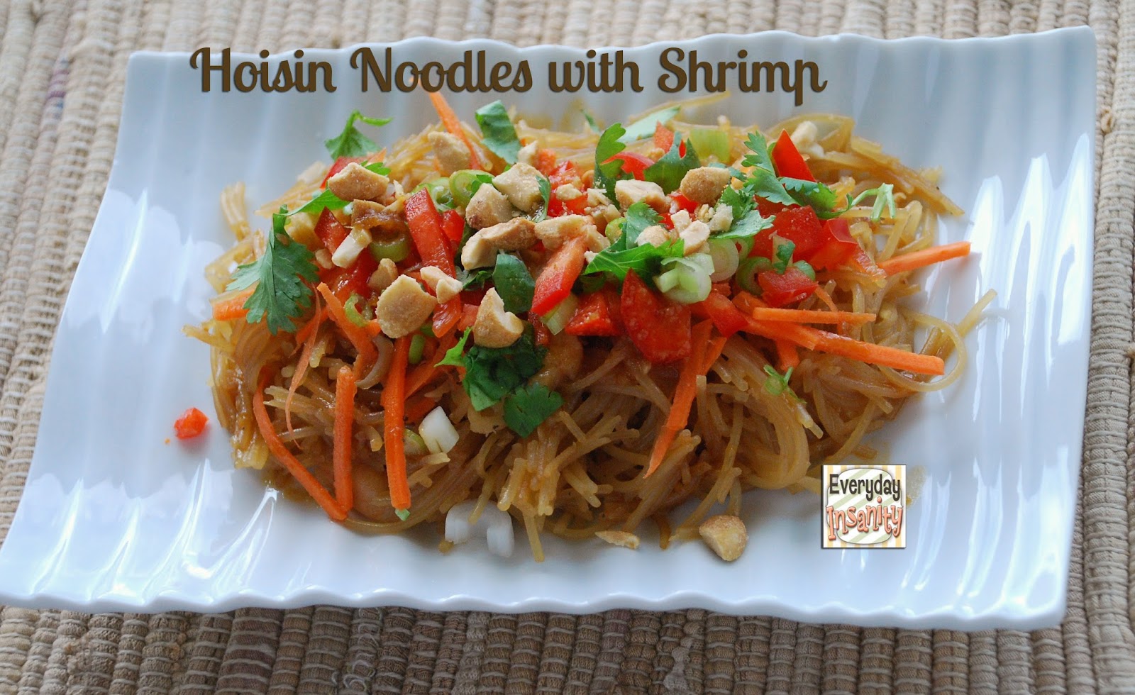 Everyday Insanity... Hoisin Noodle Dishwith Shrimp