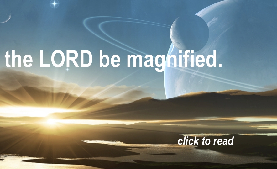 Let the LORD be magnified. A meditation on Psalm 4016 vassal of the King