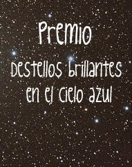 Premio "Destellos brillantes en el cielo azul''