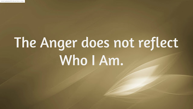 Positive Affirmations When you are angry, Daily Affirmations