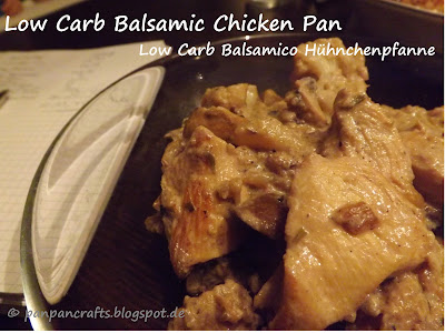 recipe/ Rezept: low carb balsamic chicken pan / Balsamico Hühnchen Pfanne | http://panpancrafts.blogspot.de/