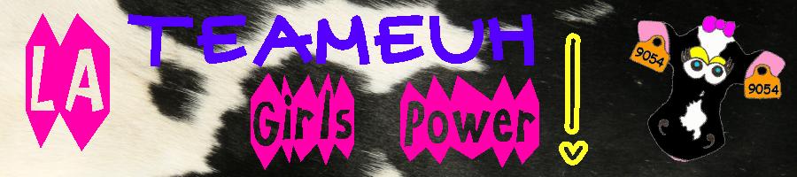 La TeaMeuh Girls Power