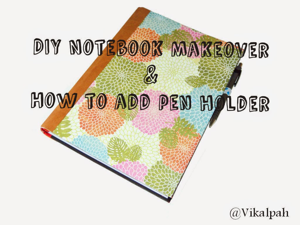Vikalpah DIY notebook makeover & How to add pen holder to notebook.