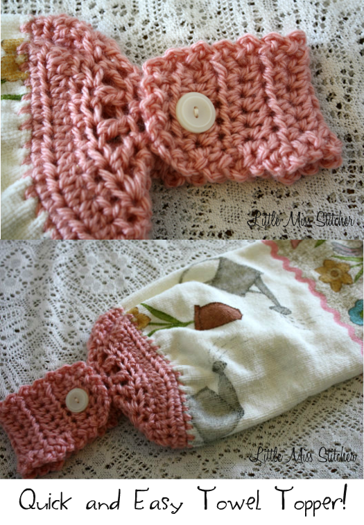 Little Miss Stitcher: Quick and Easy Crochet Towel Topper ...