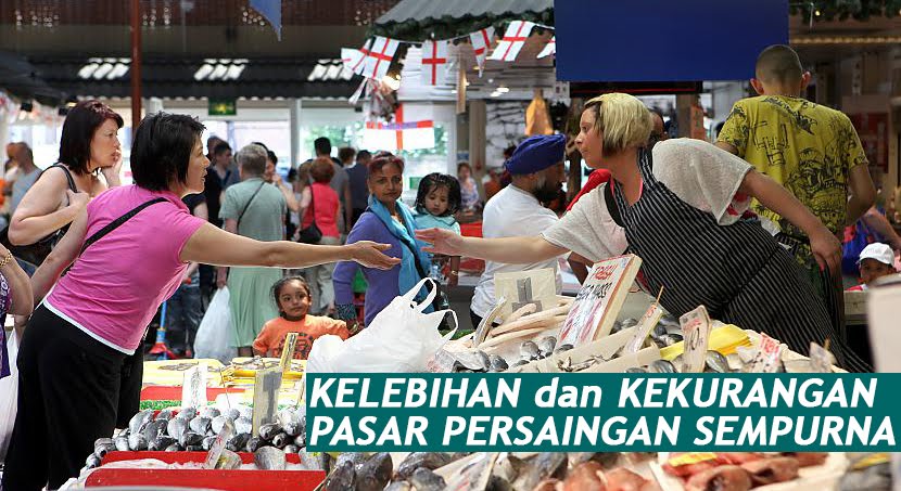 6 Kelebihan dan Kekurangan Pasar Persaingan Sempurna