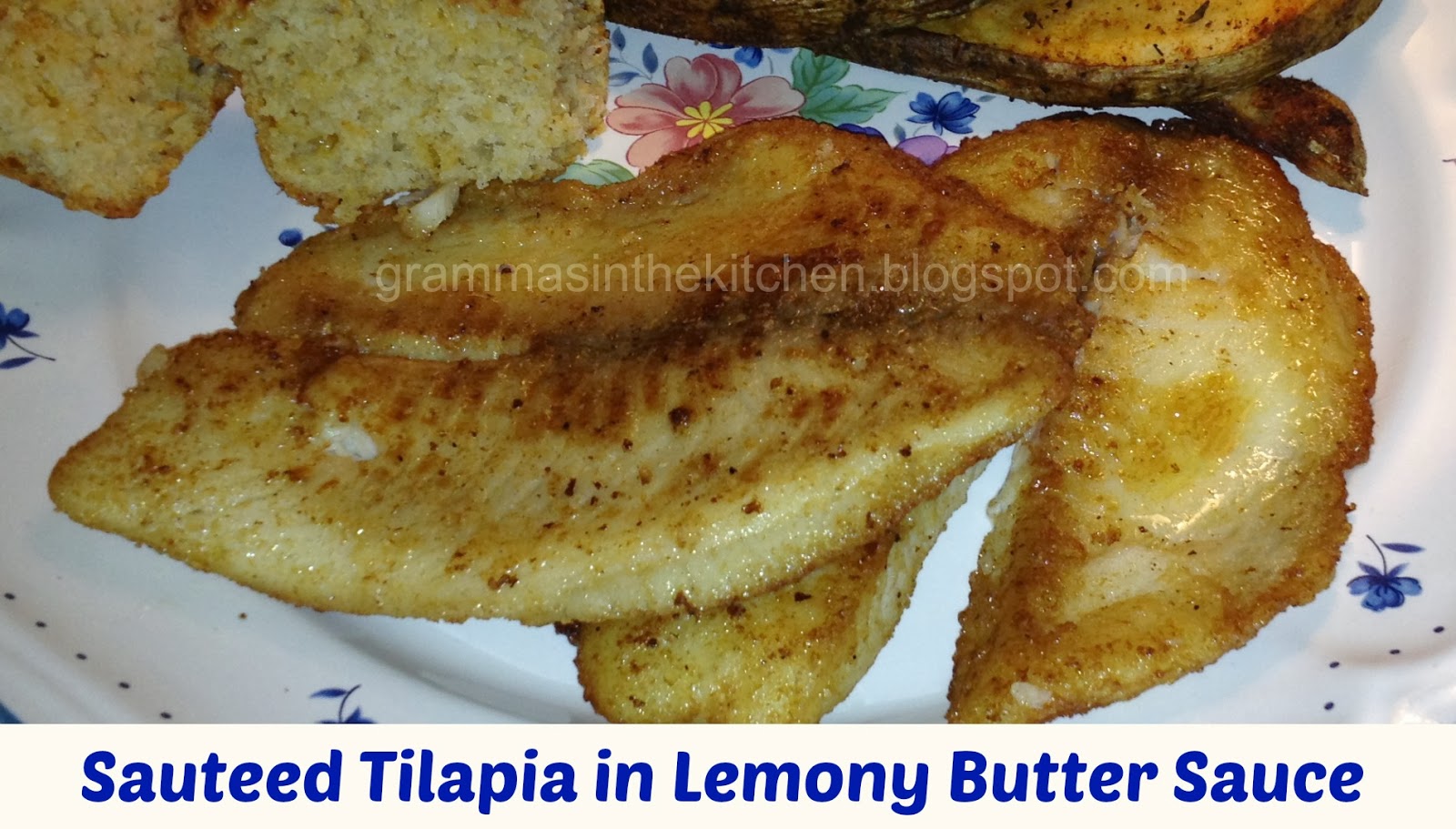 Gramma's in the kitchen Sauteed Tilapia in Lemony Butter Sauce