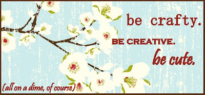 Be Crafty. Be Creative. Be Cute.