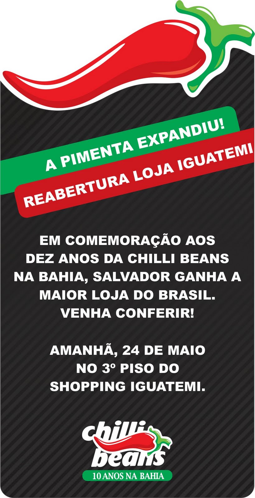 Mundo Chilli Beans SALVADOR GANHA A MAIOR LOJA DA CHILLI BEANS