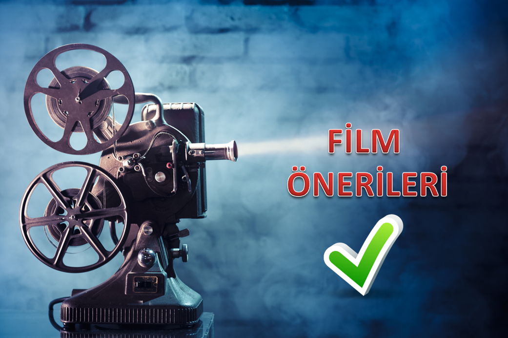 Film Önerileri İçin Tıkla