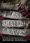 Currently Reading: These Shallow Graves by Jennifer Donnelly