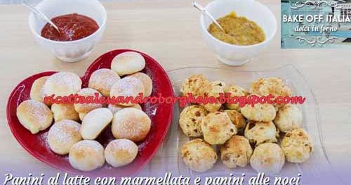 Panini Al Latte Con Marmellata E Panini Alle Noci Ricetta Bake Off Italia Di Elisa Ricette Di Alessandro Borghese