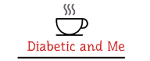 Diabetic and Me