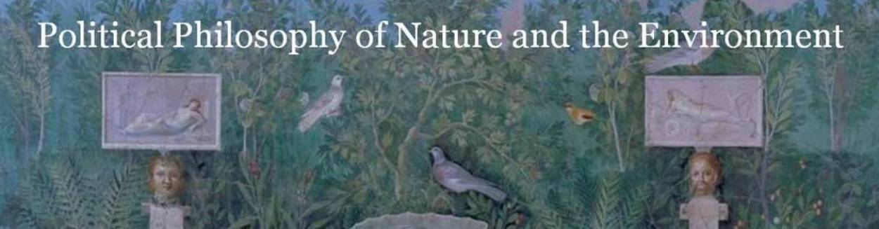 Political Philosophy of Nature and the Environment 