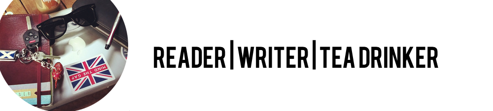 Reader, Writer, Tea Drinker