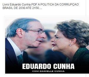 Livro Eduardo Cunha.PDF A POLITICA DA CORRUPÇAO BRASIL DE 2030 ATE 2150