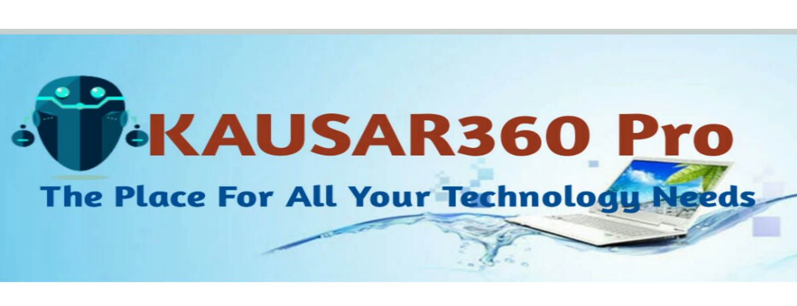 Kausar360 Pro | The Place For All Your Technology Needs