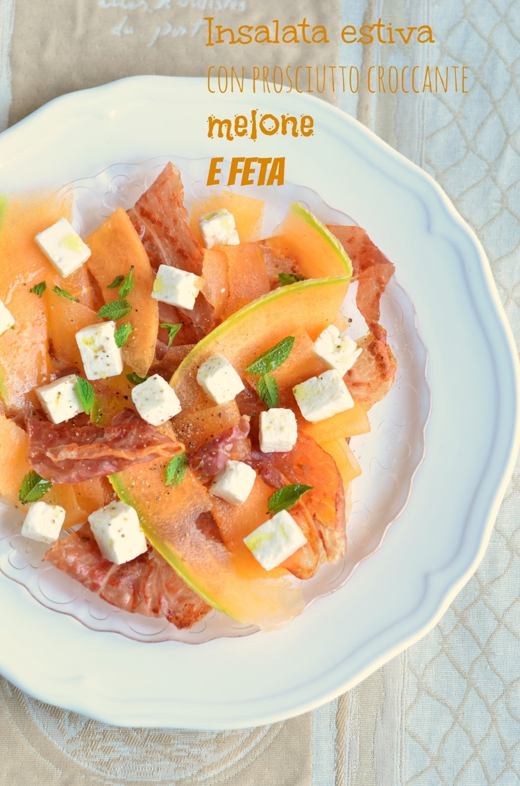 Insalata di melone, prosciutto croccante e feta Cucina Scacciapensieri