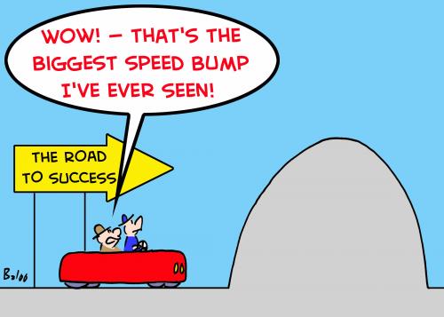 road_success_biggest_speed_bump.jpg