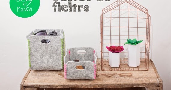 Mar&Vi Blog: Small & Low Cost: Cestas de fieltro fáciles