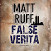 29 novembre 2012: "False verità" di Matt Ruff