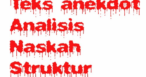 Menganalisis Menafsirkan Fitur Teks Anekdot (menyunting ...