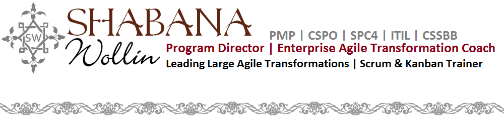 Shabana Wollin, SPC5, ACP, PMP, CSSBB - Program Management, Management Consulting & Agile Coach