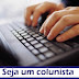 Seja colunista do nosso blog