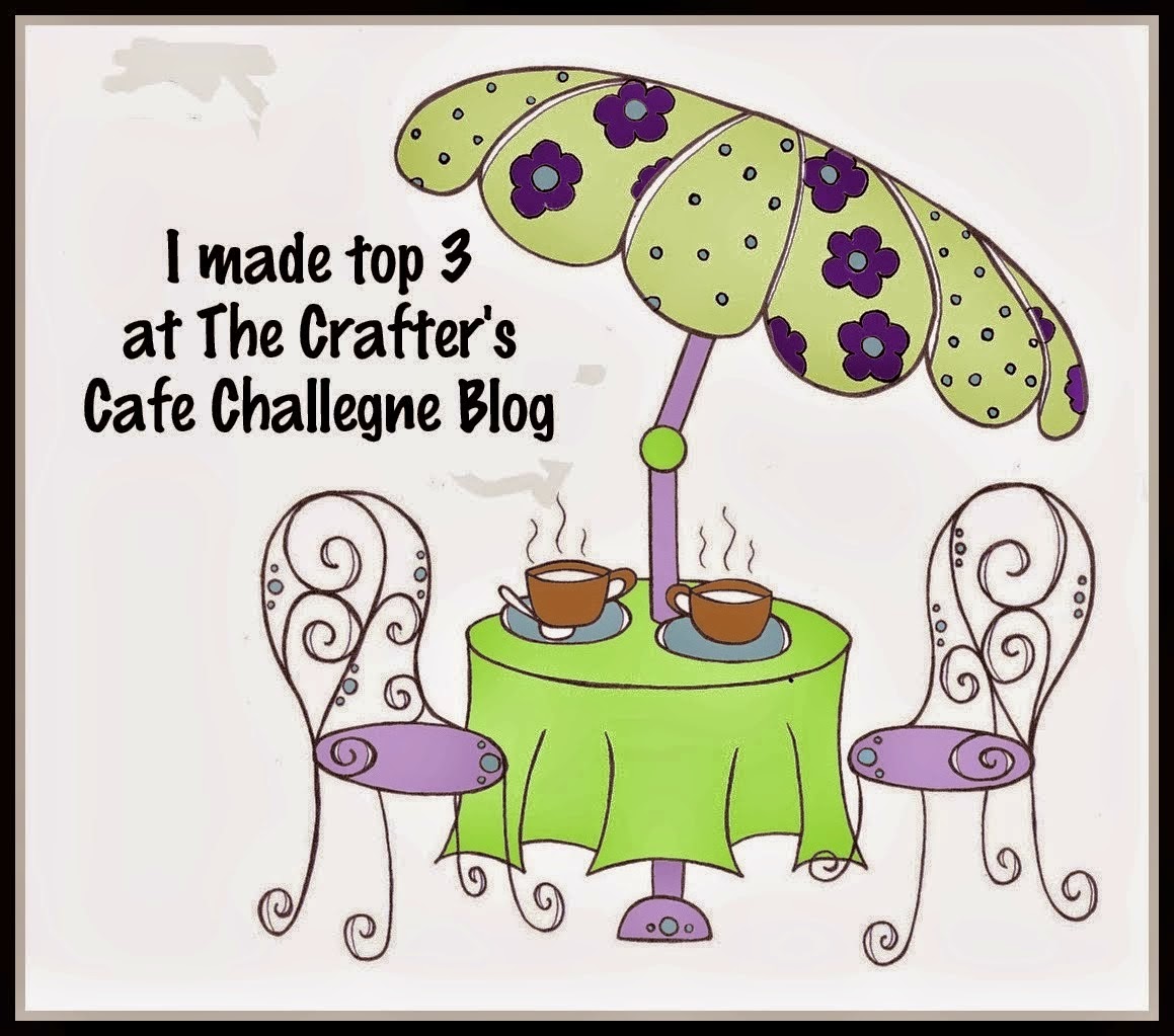 Top 3 at The Crafter's Cafe Challenge Blog