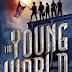 Anteprima 26 agosto: "The Young World" di Chris Weisz