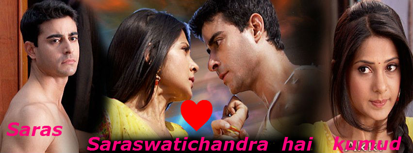 Saraswatichandra hai ♥