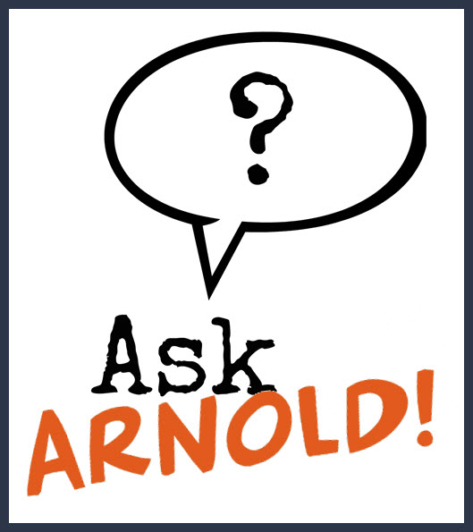 Ask Arnold!