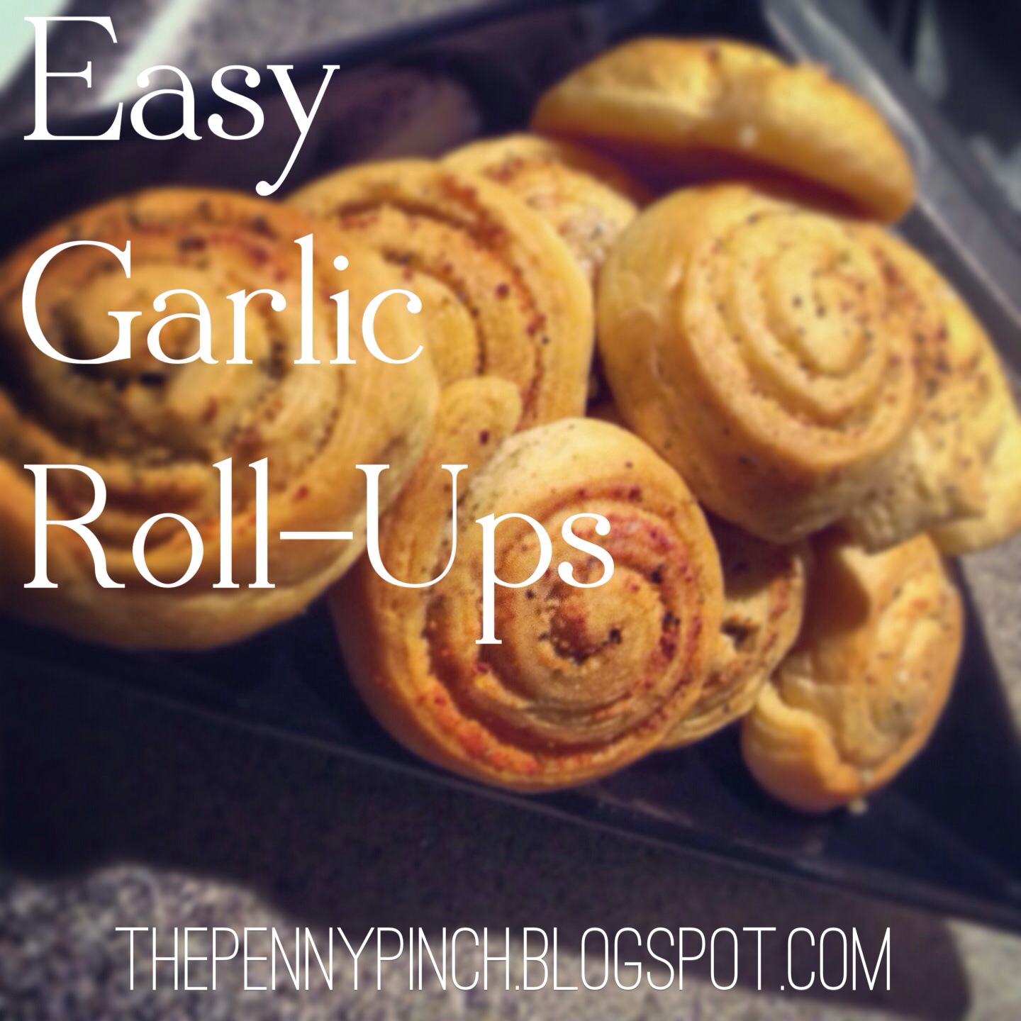 The Penny Pinch Easy Garlic RollUps