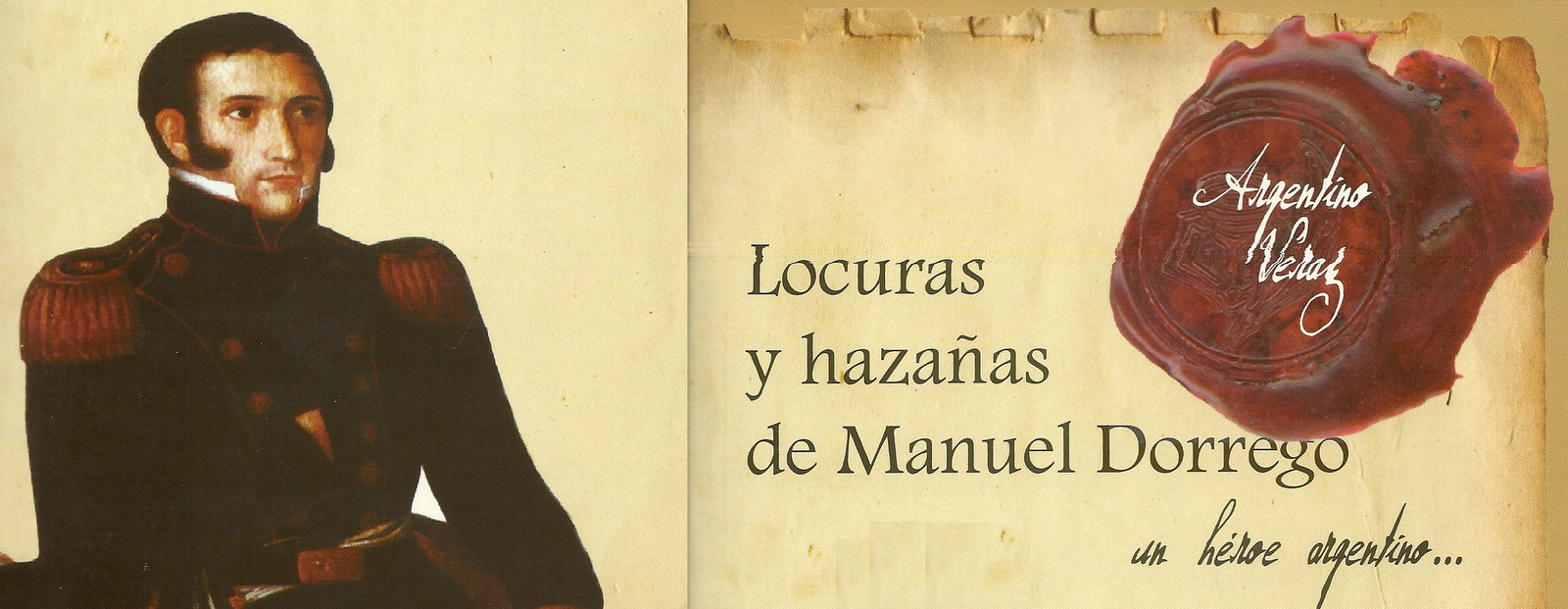 Las locuras y hazañas de Manuel Dorrego