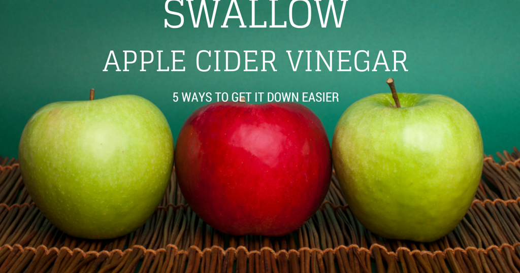 How To Swallow Apple Cider Vinegar Elle Jaye