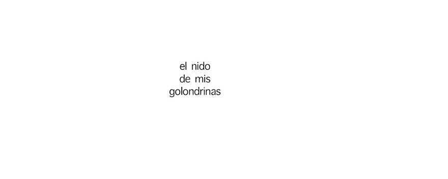 El nido de mis golondrinas