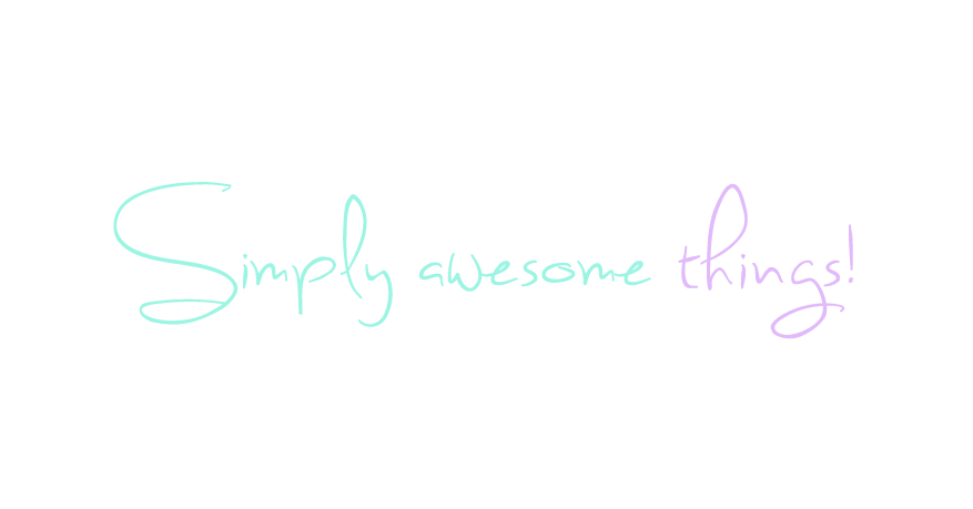 simply awesome things!