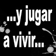 ...y jugar a vivir...