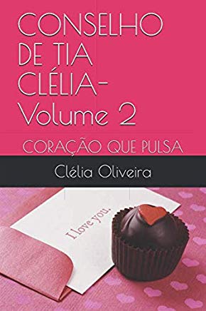 CONSELHOS DE TIA CLÉLIA- Volume 2