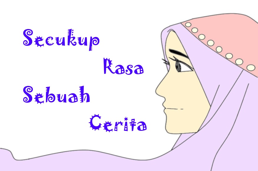 Secukup Rasa - Sebuah Cerita