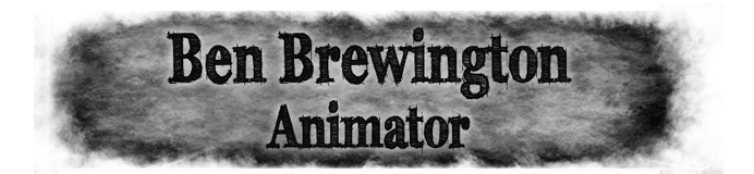 Ben Brewington - Animator and Artist