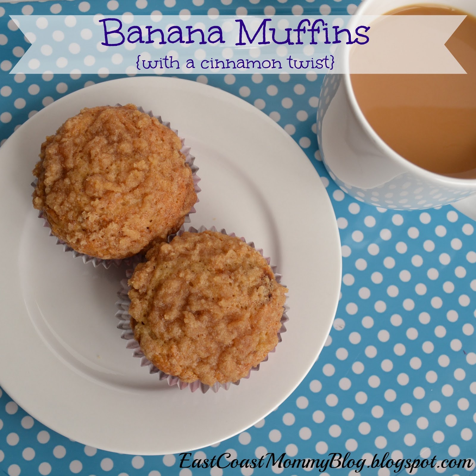 East Coast Mommy Banana Muffins {with a cinnamon twist}