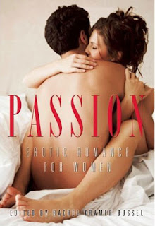 Guest Review: Passion: Erotic Romance for Women edited by Rachel Kramer Bussel
