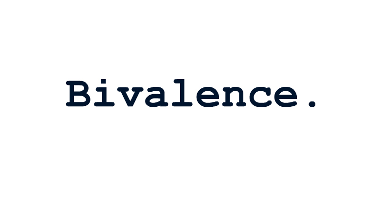 Bivalence.